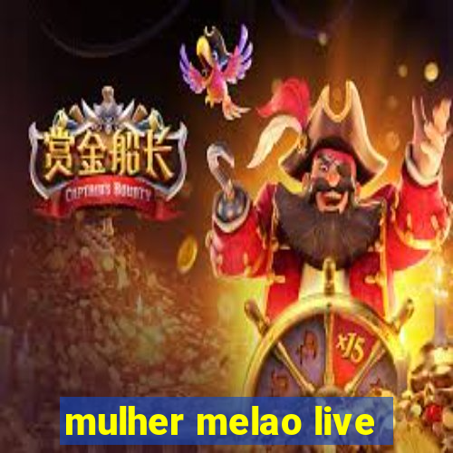 mulher melao live